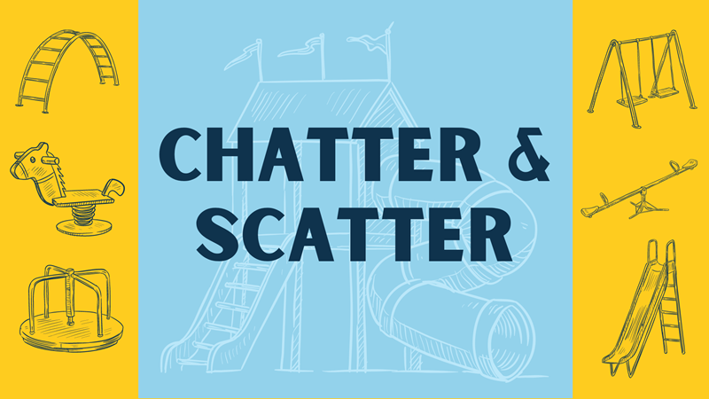 Chatter and Scatter